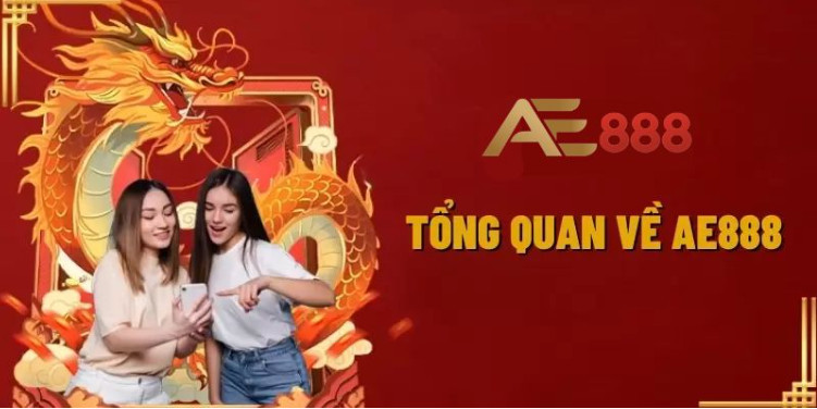 Tổng quan về nhà cái AE888