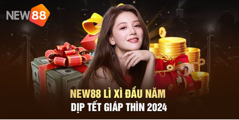 New88 Lì xì đầu năm dip tết  giáp thìn 2024