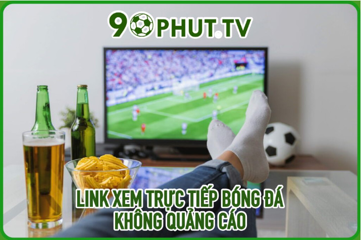 Hướng dẫn xem bóng đá 90 phut tv mượt mà nhất