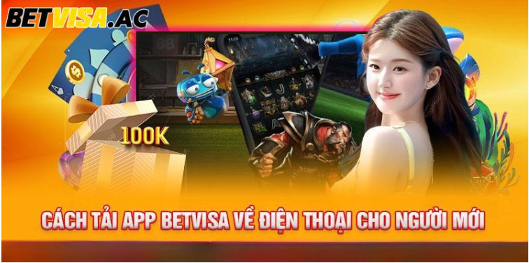 Tải game Betvisa đơn giản và an toàn với 2 bước cơ bản