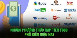 nhung phuong thuc nap tien kubet pho bien hien nay