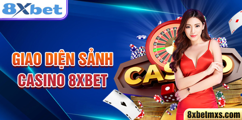 Giao diện sảnh casino 8xbet