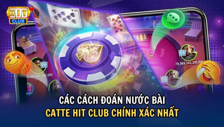 Tổng hợp các cách đoán nước bài Catte Hit Club hiệu quả nhất