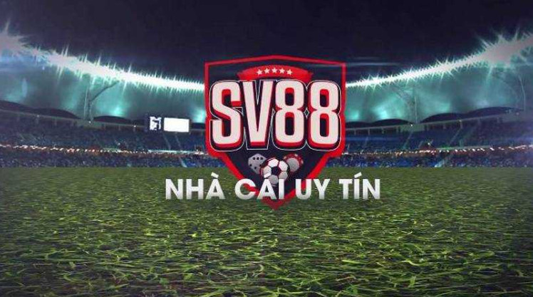 Sv88 - nhà cái uy tín và chất lượng nhất Anh Quốc