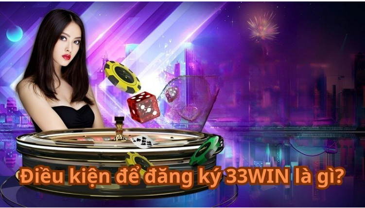 Đăng ký tài khoản chơi tại 33Win có đơn giản không 