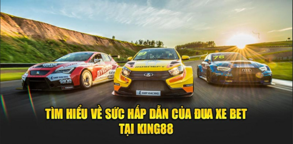 Tìm hiểu về sức hấp dẫn của đua xe bet tại King88