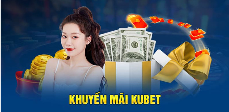 Tổng hợp các khuyến mãi Kubet hot nhất 2024