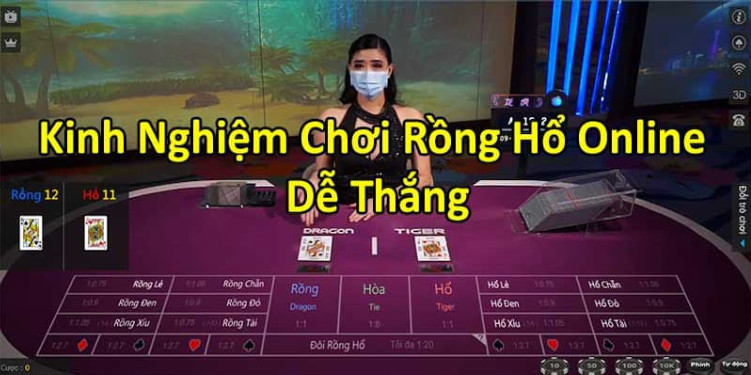 Kinh nghiệm để đặt cược rồng hổ luôn thắng